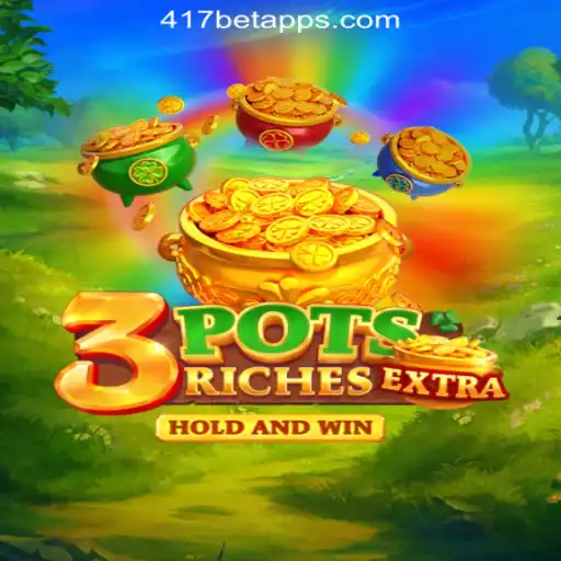 Exploring 3potsExtra: A New Era in Online Gaming at 417bet