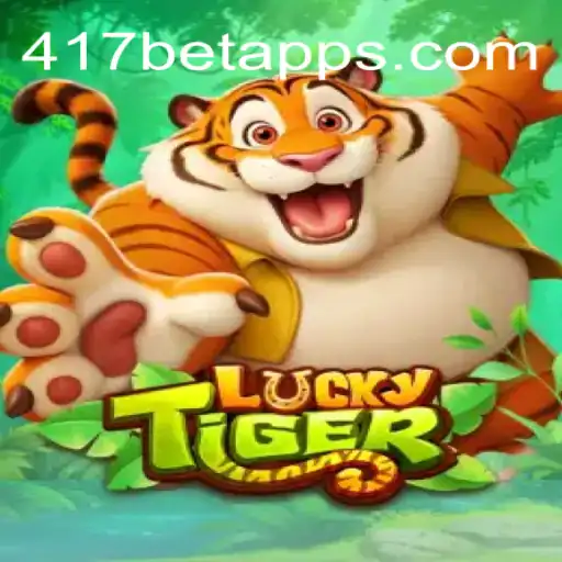Exploring the Excitement of LuckyTiger at 417bet Melhor Cassino Online Brasil