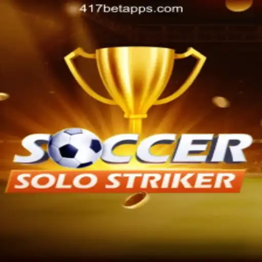 Exploring the Thrilling World of SoccerSoloStriker and 417bet Melhor Cassino Online Brasil